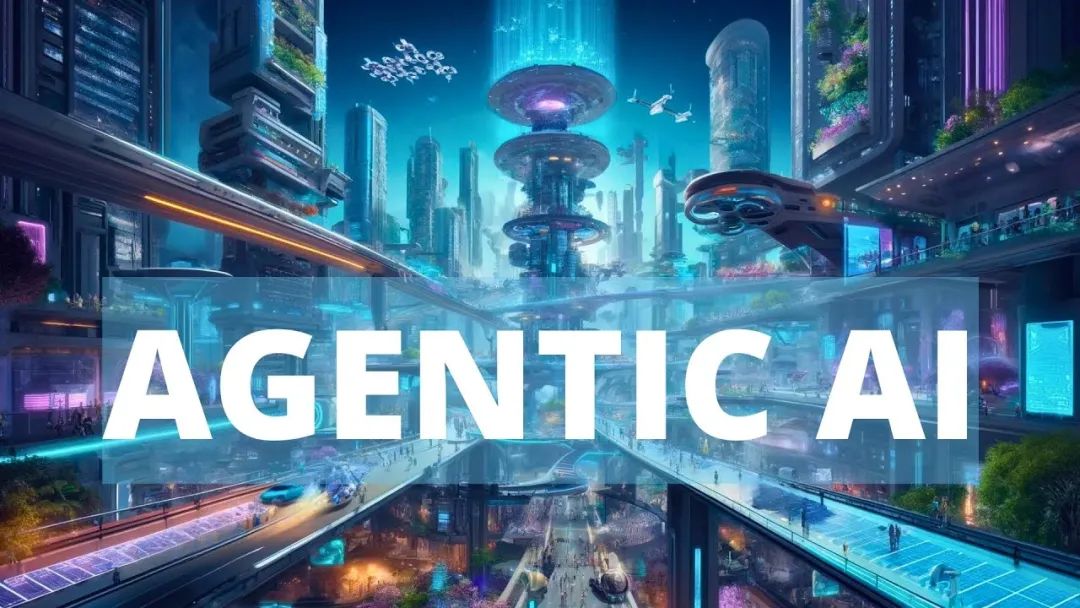 Agentic Workflow加速Agentic AI到来,AI Agent成为重要实现方式