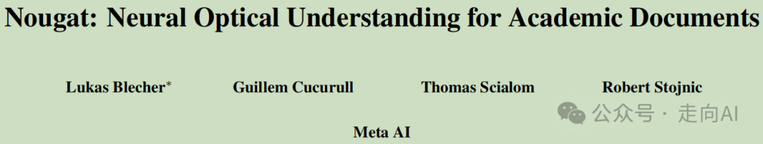 Meta经典论文 | Nougat如何将PDF文档转化为文本语料